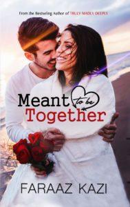 Meant to be together by Faraaz Kazi