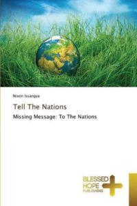 Tell The Nations by Nixon Issangya